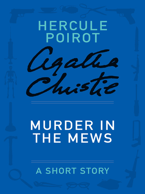 Title details for Murder in the Mews by Agatha Christie - Wait list